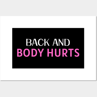 Back and Body Hurts Posters and Art